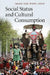 Social Status and Cultural Consumption by Tak Wing Chan
