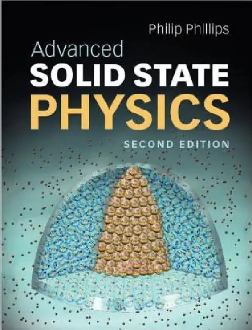Advanced Solid State Physics by Philip Phillips