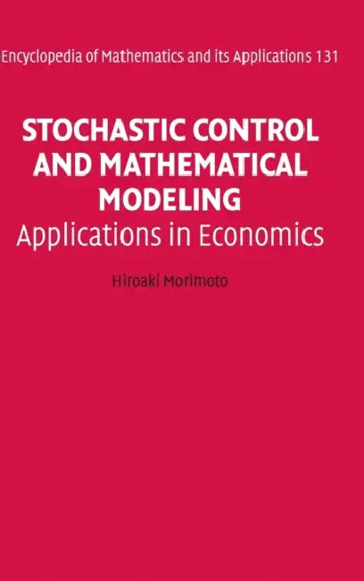 Stochastic Control and Mathematical Modeling by Hiroaki Morimoto
