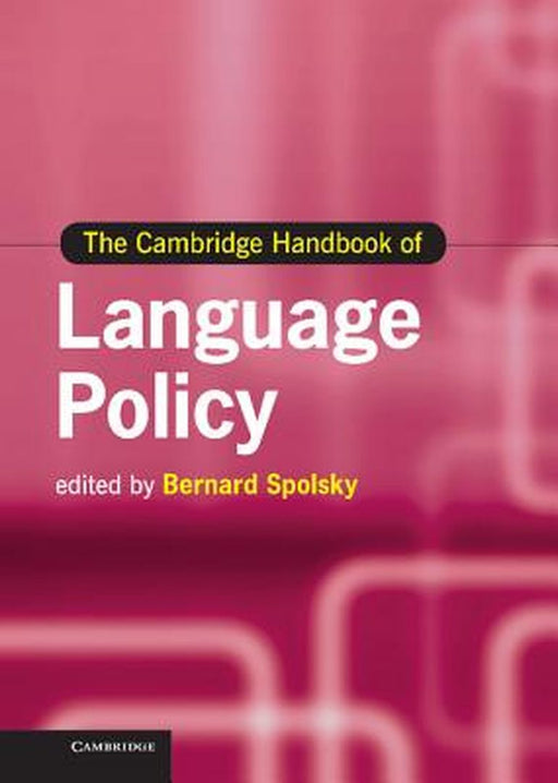 Cambridge Handbook Of Language Policy by Bernard Spolsky