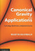 Canonical Gravity and Applications: Cosmology, Black Holes, and Quantum Gravity by Martin Bojowald