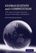 Globalization and Competition: Why Some Emergent Countries Succeed While Others Fall Behind by Luiz Carlos Bresser Pereira