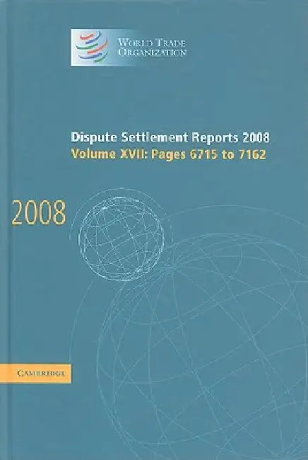 Dispute Settlement Reports 2008 by World Trade Organization