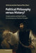 Political Philosophy versus History? by Jonathan Floyd, Marc Stears