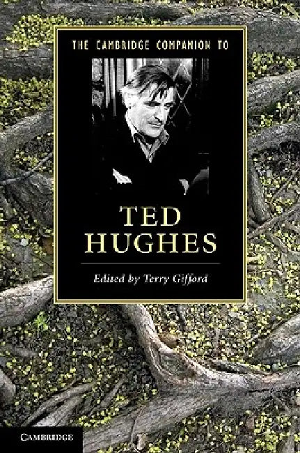 The Cambridge Companion to Ted Hughes by Terry Gifford