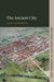 The Ancient City by Arjan Zuiderhoek