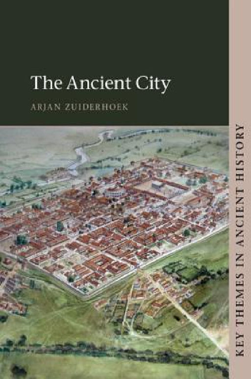 The Ancient City by Arjan Zuiderhoek