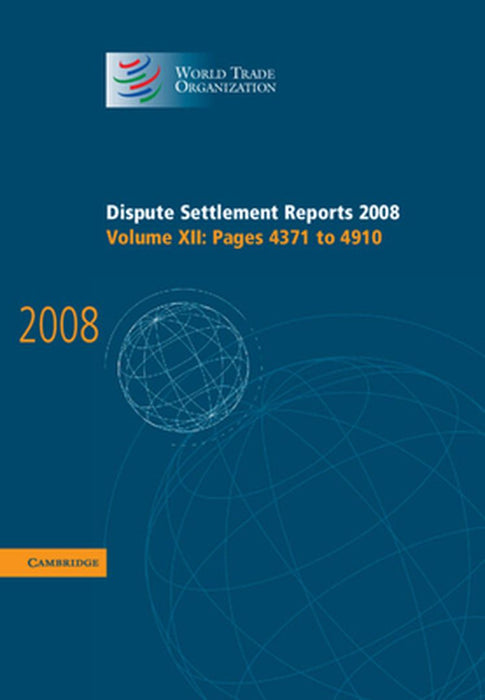 Dispute Settlement Reports 2008: Pages 4371-4910 by World Trade Organization