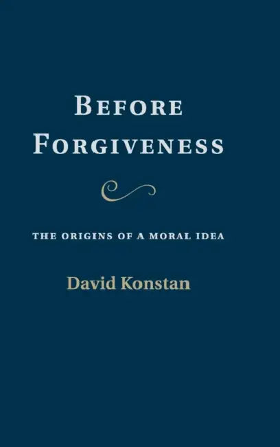 Before Forgiveness by David Konstan