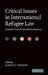 Critical Issues in International Refugee Law: Strategies Toward Interpretative Harmony by James C. Simeon