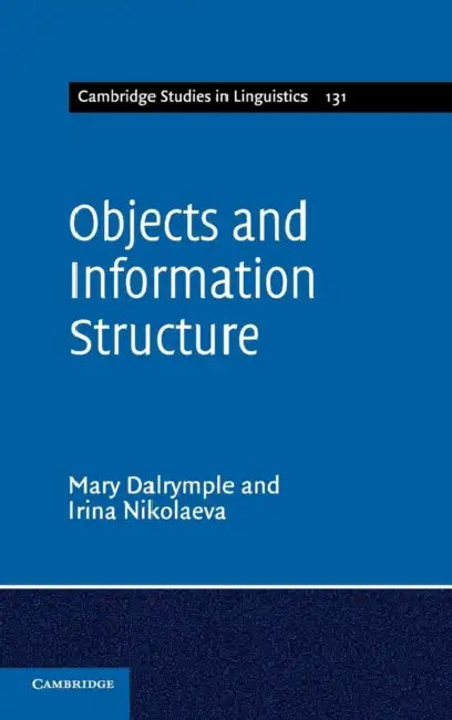 Objects and Information Structure by Mary Dalrymple, Irina Nikolaeva