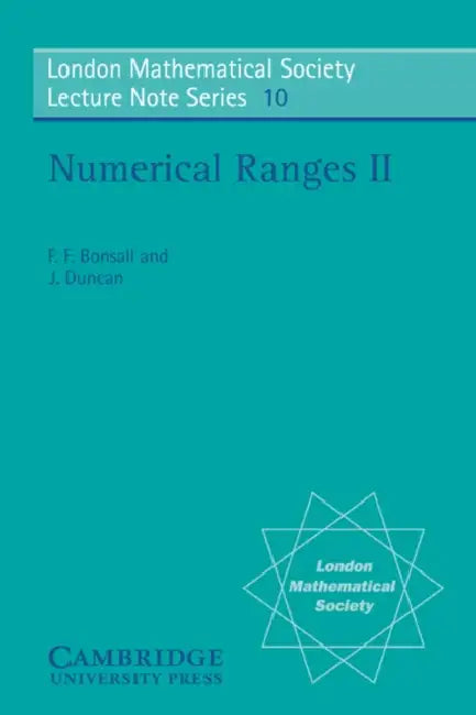 Numerical Ranges II by F. F. Bonsall, J. Duncan, J. W. S. Cassels