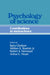 Psychology of Science: Contributions to Metascience by Barry Gholson, Jr. Shadish William R., Robert a. Neimeyer