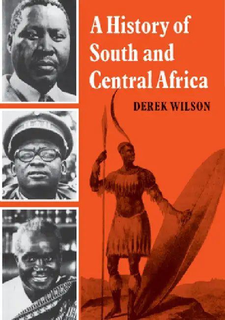 A History of South and Central Africa by Derek Wilson