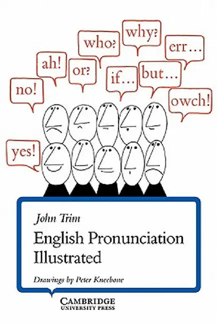 English Pronunciation Illustrated by John Trim