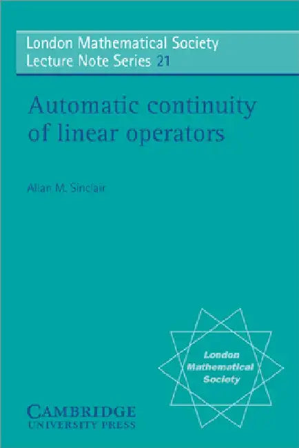 Automatic Continuity of Linear Operators by Allan M. Sinclair