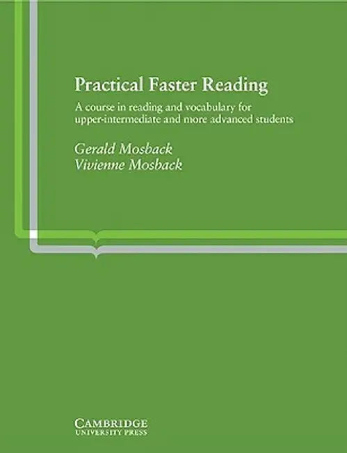 Practical Faster Reading: An Intermediate/Advanced Course in Reading and Vocabulary by Gerald Mosback