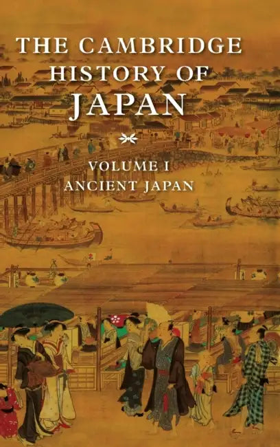 The Cambridge History of Japan V1 by Delmer M. Brown, John Whitney Hall, Marius B. Jansen