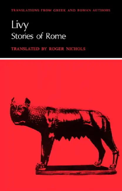 Livy: Stories of Rome by Livy, Roger Nichols, Roger Nichols