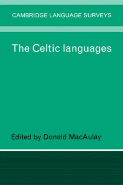 The Celtic Languages by Donald Macaulay