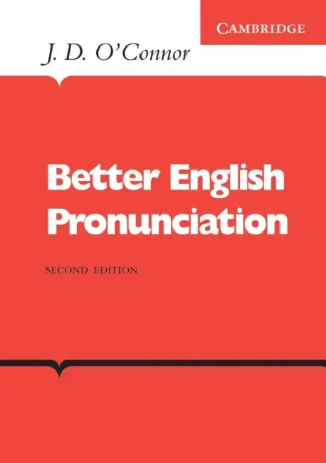 Better English Pronunciation by J. D. O'Connor