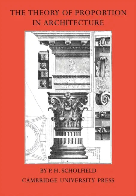 The Theory of Proportion in Architecture by P. H. Scholfield