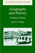 Geography and History: Bridging the Divide by Alan R. H. Baker, Baker Alan R. H., Alan R. H. Baker