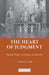 The Heart of Judgment: Practical Wisdom, Neuroscience, and Narrative by Leslie Paul Thiele
