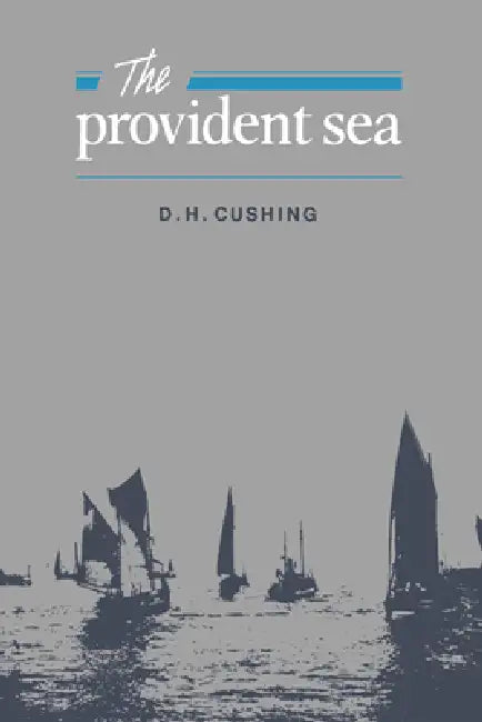 The Provident Sea by Cushing D. H., David H. Cushing