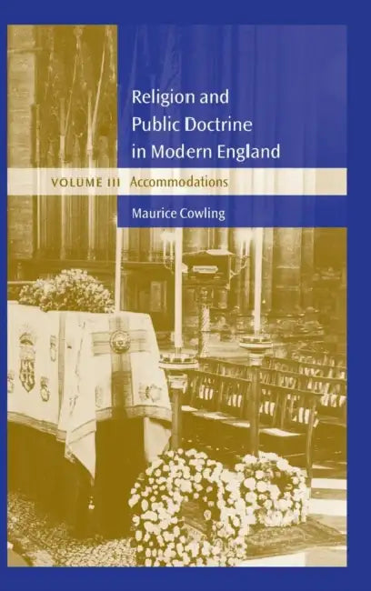 Religion and Public Doctrine in Modern England by Maurice Cowling