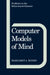 Computer Models of Mind by Margaret A. Boden, Jeffrey Gray, Michael Gelder