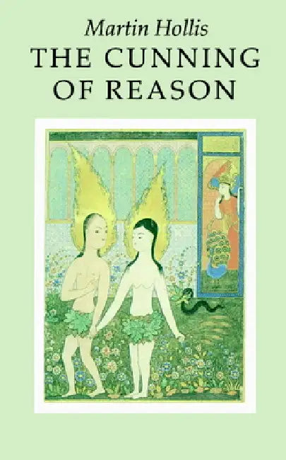 The Cunning of Reason by Martin Hollis