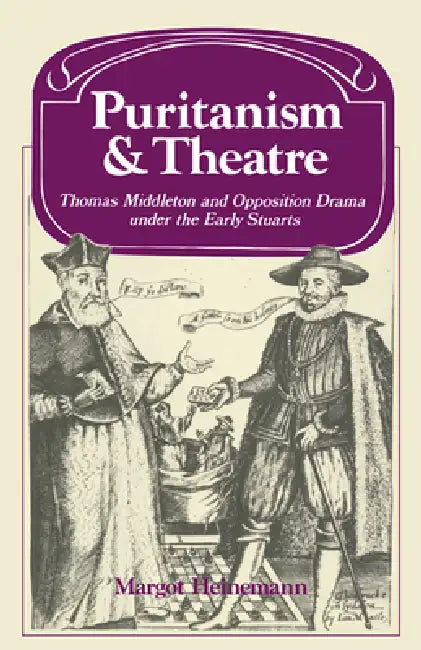 Puritanism and Theatre by Margot Heinemann, Lyndal Roper