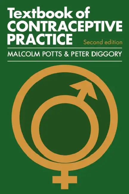 Textbook of Contraceptive Practice by Peter Diggory, Malcolm Potts