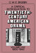 A Critical Introduction to Twentieth-Century American Drama by C. W. E. Bigsby