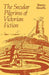 The Secular Pilgrims of Victorian Fiction: The Novel as Book of Life by Barry V. Qualls