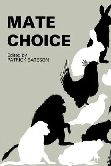 Mate Choice by Patrick Bateson, Patrick Bateson