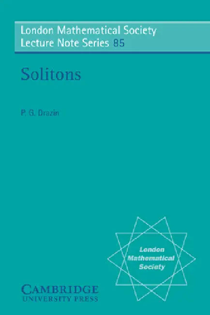 Solitons by P. G. Drazin, N. J. Hitchin