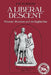 A Liberal Descent: Victorian Historians and the English Past by J. W. Burrow