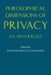 Philosophical Dimensions of Privacy: An Anthology by Ferdinand D. Schoeman, Ferdinand David Schoeman