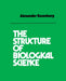 The Structure of Biological Science by Alexander Rosenberg, Rosenburg