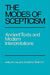 The Modes of Scepticism: Ancient Texts and Modern Interpretations by Julia Annas, Jonathan Barnes, Annas Julia