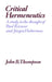 Critical Hermeneutics: A Study in the Thought of Paul Ricoeur and Jurgen Habermas by John B. Thompson, J. B. Thompson