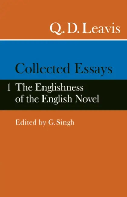 Q. D. Leavis: Collected Essays by Q. D. Leavis, G. Singh
