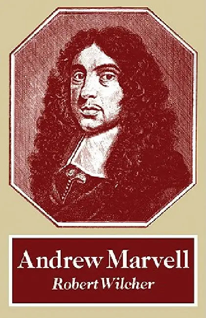 Andrew Marvell by Robert Wilcher, R. Wilcher, Andrew Marvell