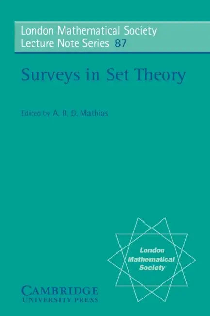Surveys in Set Theory by A. R. D. Mathias, N. J. Hitchin, A. R. D. Mathias