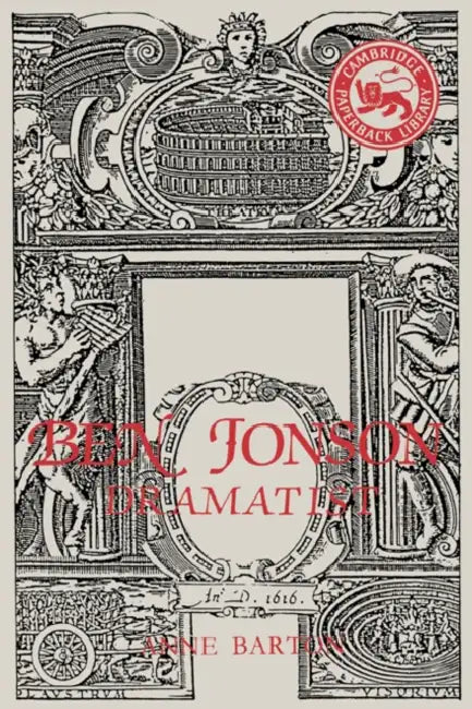 Ben Jonson: Dramatist by Anne Barton