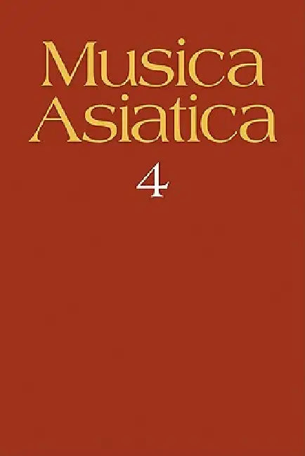 Musica Asiatica: Volume 4 by Laurence E. R. Picken, Picken Laurence