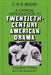 Critical Introduction to Twentieth-Century American Drama: Beyond Broadway by C. W. E. Bigsby