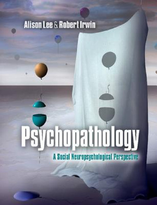 Psychopathology by Alison Lee, Robert Irwin